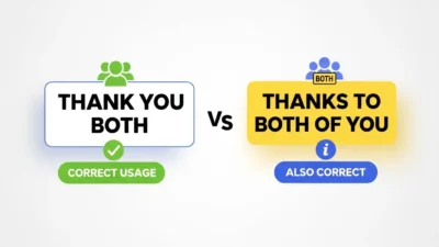 Thank You Both or Thanks to Both of You