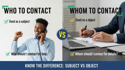 Who to Contact or Whom to Contact