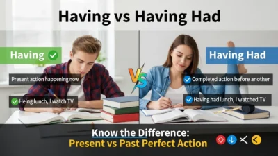 Having vs Having Had